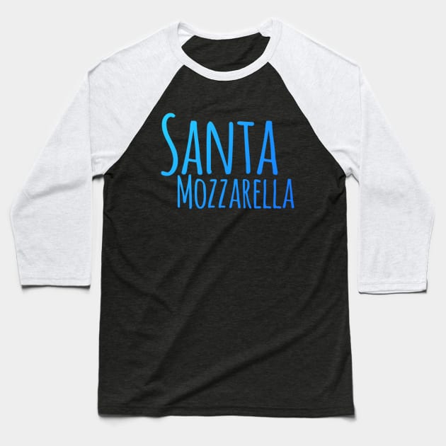 Luca - Santa Mozzarella Baseball T-Shirt by TSHIRT PLACE